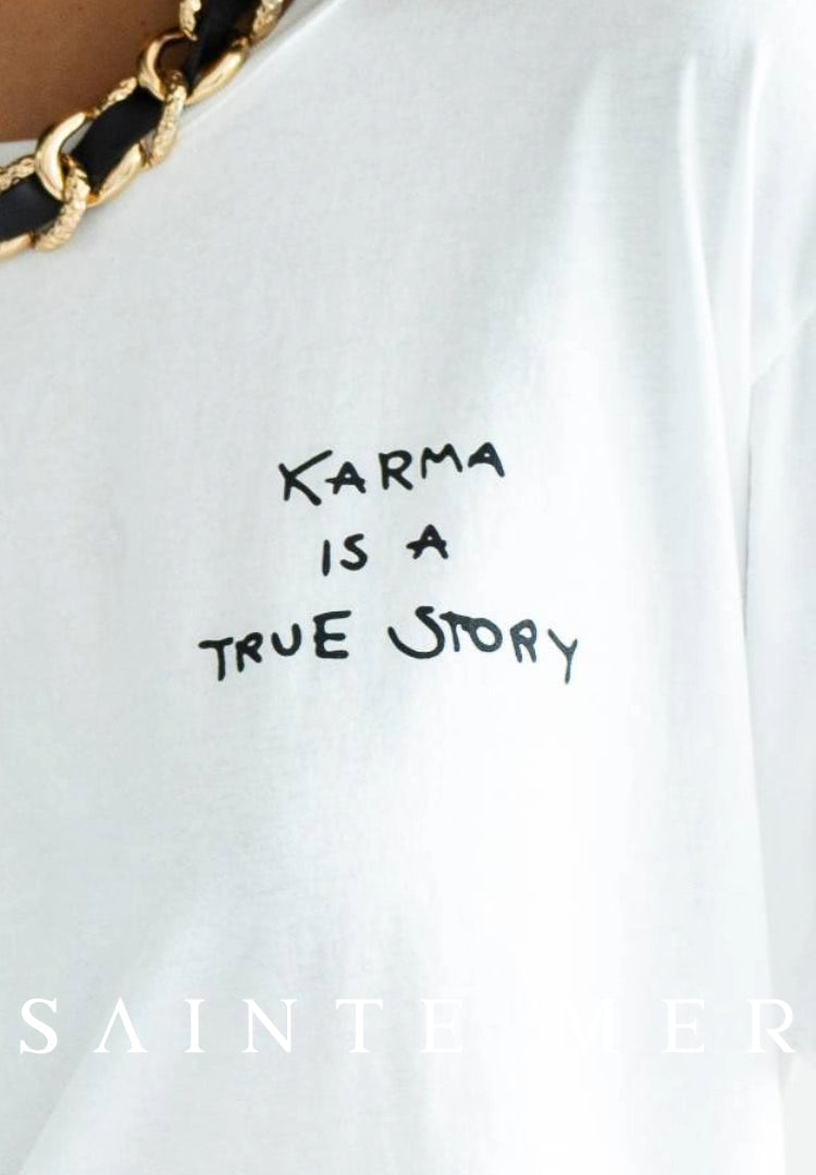 T-Shirt "Karma Is A True Story" Made in Italy